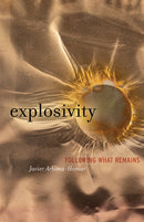Explosivity : Following What Remains-9781517918842