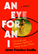 An Eye for an I : Growing Up with Blindness, Bigotry, and Family Mental Illness-9781517919146