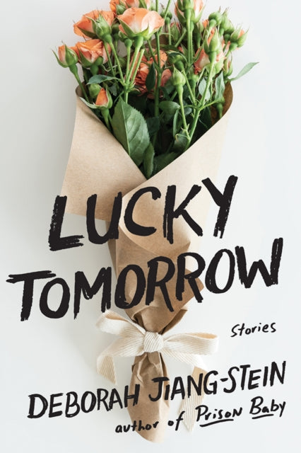 Lucky Tomorrow : Stories-9781517919276