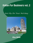 Italian For Beginners : Get By On Your Holiday-9781518802676