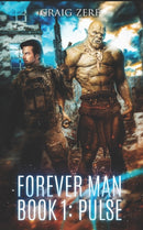 The Forever Man 1 : Book 1: Pulse-9781520739601