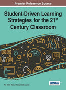 Student-Driven Learning Strategies for the 21st Century Classroom-9781522516897