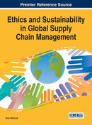 Ethics and Sustainability in Global Supply Chain Management-9781522520368