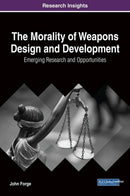 The Morality of Weapons Design and Development