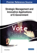 Strategic Management and Innovative Applications of E-Government-9781522562047