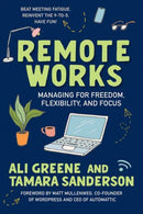 Remote Works : Managing for Freedom, Flexibility, and Focus-9781523003310