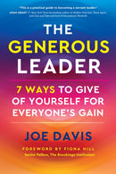 The Generous Leader : 7 Ways to Give of Yourself for Everyone's Gain-9781523006618