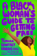A Black Woman's Guide to Getting Free-9781523006915