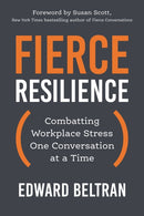 Fierce Resilience : Combatting Workplace Stress One Conversation at a Time-9781523007141