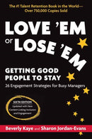 Love 'Em or Lose 'Em : Getting Good People to Stay-9781523089352