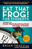 Eat That Frog! For Students : 22 Ways to Stop Procrastinating and Excel in School-9781523091256