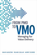 From PMO to VMO : Managing for Value Delivery-9781523091362