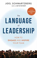 The Language of Leadership : How to Engage and Inspire Your Team-9781523092406