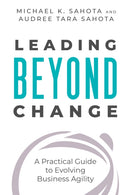 Leading Beyond Change? : A Practical Guide to Evolving Business Agility-9781523093465