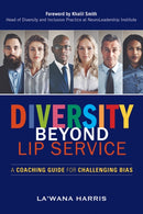 Diversity Beyond Lip Service : A Coaching Guide for Challenging Bias-9781523098675