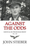 Against the Odds : Survival on the Russian Front-9781523347360