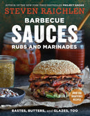 Barbecue Sauces, Rubs, and Marinades--Bastes, Butters & Glazes, Too-9781523500819