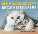 Really Important Stuff My Cat Has Taught Me-9781523501489