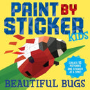 Paint by Sticker Kids: Beautiful Bugs : Create 10 Pictures One Sticker at a Time! (Kids Activity Book, Sticker Art, No Mess Activity, Keep Kids Busy)-9781523502950