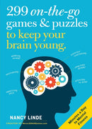 299 On-the-Go Games & Puzzles to Keep Your Brain Young : Minutes a Day to Mental Fitness-9781523506477