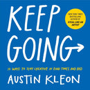 Keep Going : 10 Ways to Stay Creative in Good Times and Bad-9781523506644