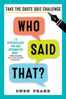 Who Said That? : Take the Quote Quiz Challenge-9781523506781