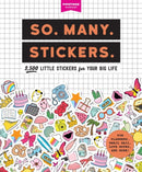 So. Many. Stickers. : 2,500 Little Stickers for Your Big Life-9781523507153