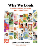 Why We Cook : Women on Food, Identity, and Connection-9781523509744