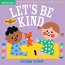 Indestructibles (The Original): Let''s Be Kind (A First Book of Manners)