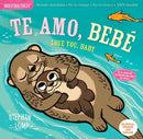 Indestructibles: Te amo, bebe / Love You, Baby : Chew Proof ? Rip Proof ? Nontoxic ? 100% Washable (Book for Babies, Newborn Books, Safe to Chew)-9781523509881