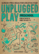 Unplugged Play: Preschool : 233 Activities & Games for Ages 3-5-9781523510191