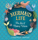 Mermaid Life : The Joy of Making Waves-9781523510733