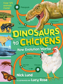 Dinosaurs to Chickens : How Evolution Works-9781523513208