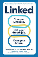Linked : Conquer LinkedIn. Get Your Dream Job. Own Your Future.-9781523514168