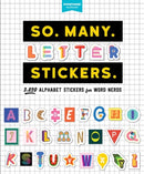 So. Many. Letter Stickers. : 3,820 Alphabet Stickers for Word Nerds-9781523515264