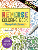 The Reverse Coloring BookT: Through the Seasons : The Book Has the Colors, You Make the Lines-9781523515288