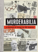 Murderabilia : A History of Crime in 100 Objects-9781523515295