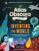 The Atlas Obscura Explorer's Guide to Inventing the World-9781523516889