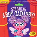 Indestructibles: Sesame Street: Starring Abby Cadabby! : Chew Proof ? Rip Proof ? Nontoxic ? 100% Washable (Book for Babies, Newborn Books, Safe to Chew)-9781523519767