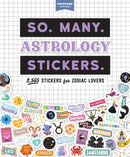 So. Many. Astrology Stickers. : 2,565 Stickers for Zodiac Lovers-9781523520046