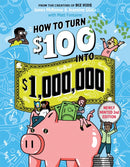 How to Turn $100 into $1,000,000 (Revised Edition) : Newly Minted 2nd Edition-9781523523436