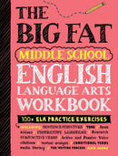 The Big Fat Middle School English Language Arts Workbook : 100+ ELA Practice Exercises-9781523523719