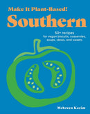 Make It Plant-Based! Southern : A Cookbook-9781523525669