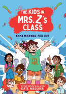 Emma McKenna, Full Out (The Kids in Mrs. Z's Class