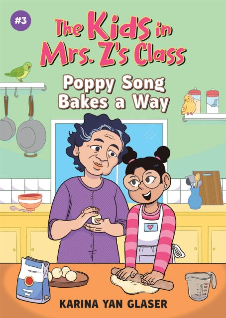 The Kids in Mrs. Z''s Class: Poppy Song Bakes a Way