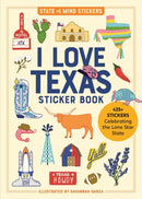 I Love Texas Sticker Book : 425+ Stickers Celebrating the Lone Star State-9781523527281