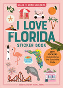 I Love Florida Sticker Book : 350+ Stickers Celebrating the Sunshine State-9781523527595