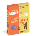 There Are Moms and Dads Way Worse Than You (Boxed Set) : A Gift Set for Incredible Parents-9781523527823