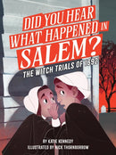Did You Hear What Happened in Salem? : The Witch Trials of 1692-9781523530052