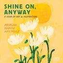 Morgan Harper Nichols: Shine On, Anyway Wall Calendar 2026-9781523531882